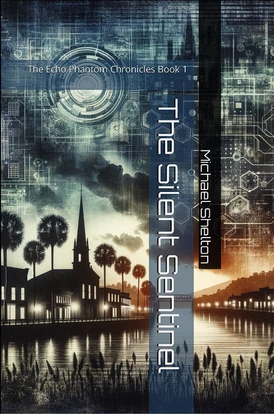 The Silent Sentinel, Book One of The Echo Phantom Chronicles